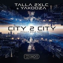 Talla 2xlc, Yakooza – City 2 City (Talla 2XLC Mix)