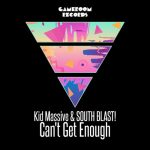 Kid Massive, South Blast! – Can’t Get Enough