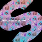 Charlie Hedges, Eddie Craig, MBEZ – If You Love Me (feat. MBEZ) [Extended Mix]