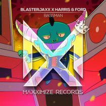 Blasterjaxx, Harris & Ford – Bassman (Extended Mix)