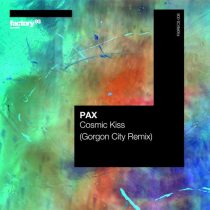 PAX, Gorgon City – Cosmic Kiss (Gorgon City Remix)