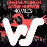 Angie Brown, Chelsea Singh – 40 Miles