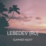 Lebedev (RU) – ‘Summer Night’