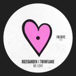Rozegarden, Twinflame (US) – No Love
