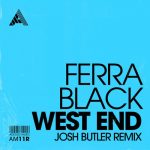 Ferra Black – West End (Josh Butler Remix) – Extended Mix