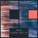 Mazema – Turbulence EP