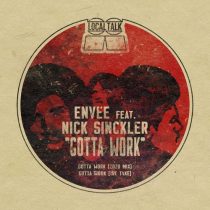 Envee, Nick Sinckler – Gotta Work