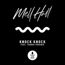 Mell Hall – Knock Knock (feat. Thandi Phoenix)
