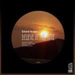 Edvard Hunger – Believe in This Time