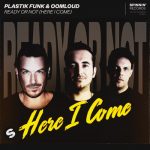 Plastik Funk, Oomloud – Ready Or Not (Here I Come) [Extended Mix]
