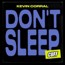 Kevin Corral – Don’t Sleep