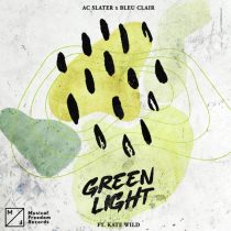 AC Slater, Kate Wild, Bleu Clair – Green Light (feat. Kate Wild) [Extended Mix]