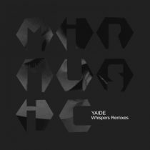 YAIDE – Whispers Remixes