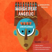Angelic, MoIsh – Ubuhlungu (feat. Angelic)