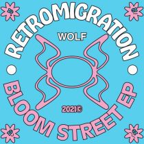 Retromigration – Bloom Street – EP