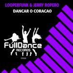 Jerry Ropero, Looperfunk – Dancar o Coracao