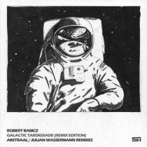 Robert Babicz – Galactic Tardigrade (Remix Edition)