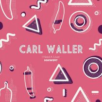 Carl Waller – I Need A Lover