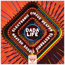 Dada Life – Electronic Circus Weapon