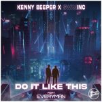 Everyman, Kenny Beeper, SwimINC – Do It Like This (feat. EVeryman)