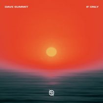 Dave Summit – If Only (Extended Mix)