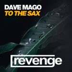 Dave Mago – To The Sax