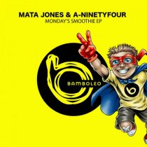 Mata Jones – Monday’s Smoothie EP