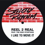 The Mad Stuntman, Reel 2 Real – I Like To Move It (feat. The Mad Stuntman)