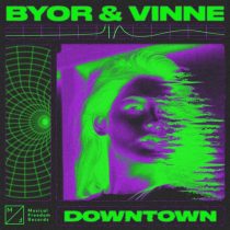 VINNE, BYOR – Downtown (Extended Mix)