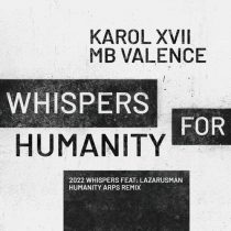 Karol XVII & MB Valence, Lazarusman – Whispers for Humanity EP