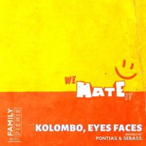 Kolombo, Eyes Faces – We Hate it