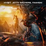 Jetty Rachers, Faahsai, HYBIT – Dragon Heart