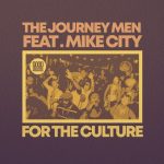 Mike City, The Journey Men – For The Culture