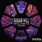 Sugar Hill – Smalltown Kid (Run Away)
