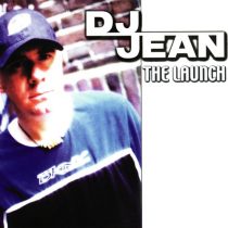 DJ Jean – The Launch
