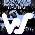 Kevin Andrews, Ivan Kay, Fiorez – Fly Whit Me