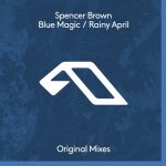 Spencer Brown, Danny Shamoun – Blue Magic / Rainy April