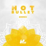 Hot Bullet – Bionic (Extended Mix)