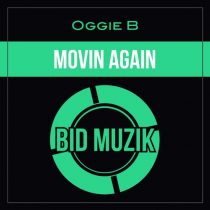 Oggie B – Movin Again