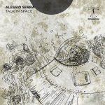 Alessio Serra – Talk In Space