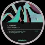 Latmun – Who Knew EP