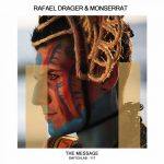 Monserratt, Rafael Drager – The Message