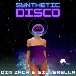 Silverella, Dim Zach – Synthetic Disco (Dim Zach Remix)