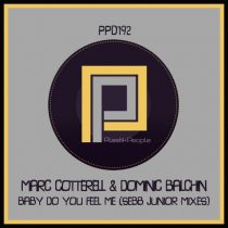 Marc Cotterell, Dominic Balchin – Baby Do You Feel Me