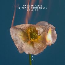 Made in Paris – 10 Years From Now / Collide