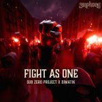 Sub Zero Project, Dimatik – Fight As One (Extended Mix)