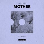 David Tort – Mother (Extended Mix)