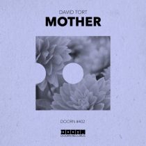David Tort – Mother (Extended Mix)