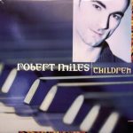Robert Miles – Children (Dance Vault Mixes)