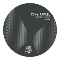 Tony Rafael – La Sombra De Tu Luz